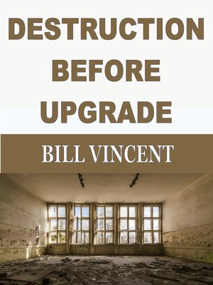 cover image of Destruction Before Upgrade